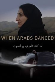 When Arabs Danced Poster
