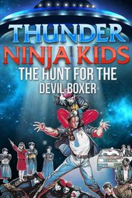  Thunder Ninja Kids: The Hunt for the Devil Boxer Poster