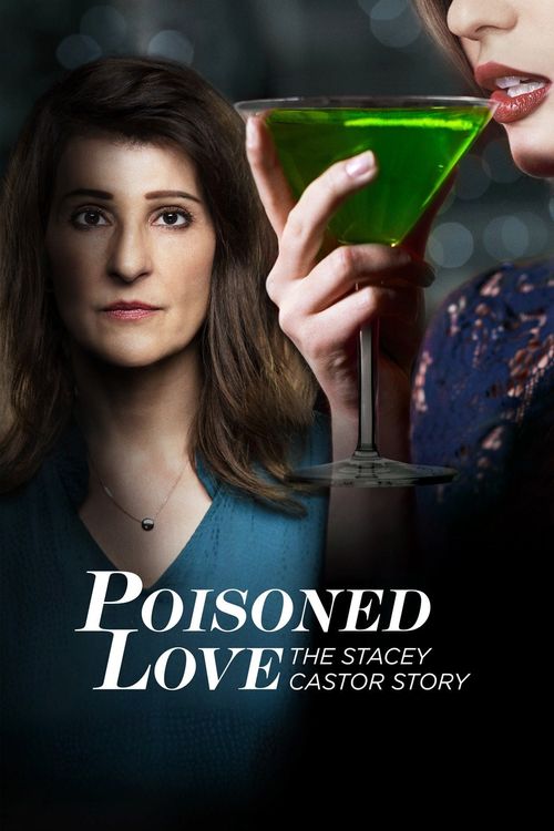 Poisoned Love: The Stacey Castor Story Poster