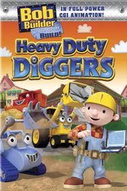  Bob the Builder: Heavy Duty Diggers Poster