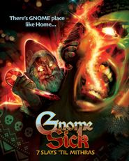  Gnome Sick: 7 Slays Til Mithras Poster