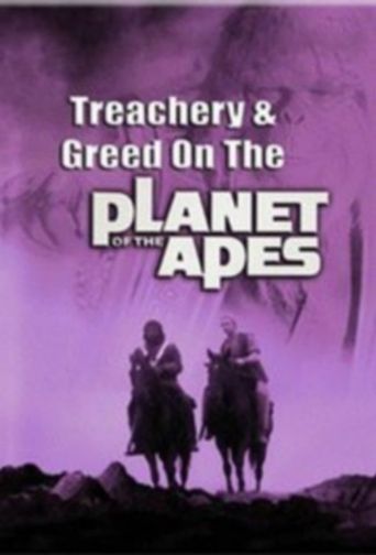  Treachery and Greed on the Planet of the Apes Poster