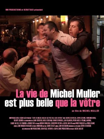  La vie de Michel Muller est plus belle que la vôtre Poster