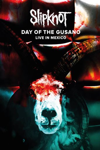  Slipknot: Day of the Gusano Poster
