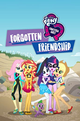  My Little Pony: Equestria Girls - Forgotten Friendship Poster