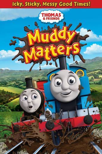  Thomas & Friends: Muddy Matters Poster