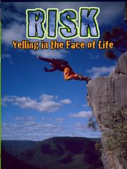  Risk: Yelling in the Face of Life Poster