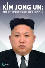  Kim Jong-un: The Unauthorized Biography Poster