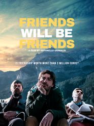 Friends Will Be Friends Poster
