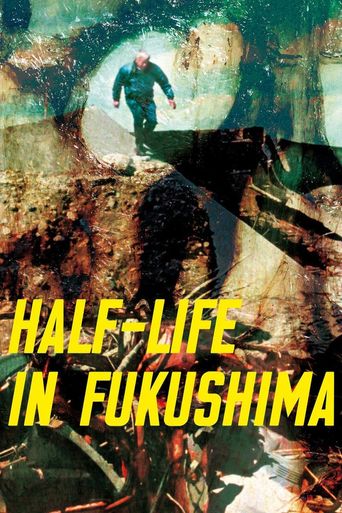  Half-Life in Fukushima Poster