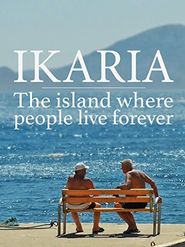  Ikaria: The Island Where People Live Forever Poster