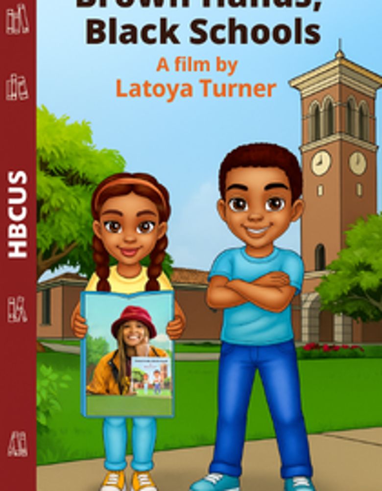 Brown Hands, Black Schools HBCUs