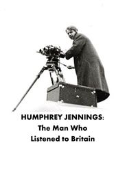  Humphrey Jennings: The Man Who Listened to Britain Poster