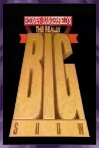  Rodney Dangerfield's The Really Big Show Poster