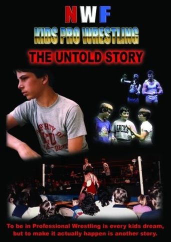  NWF Kids Pro Wrestling: The Untold Story Poster