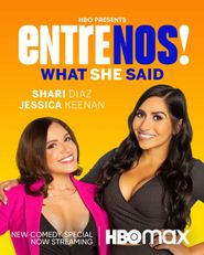  Entre Nos: What She Said Poster