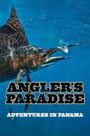  Angler's Paradise: Adventures in Panama Poster