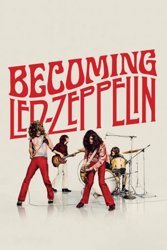 Becoming Led Zeppelin (2025): Where to Watch and Stream Online | Reelgood