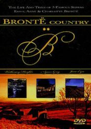  Bronte Country: The Life and Times of Three Famous Sisters, Emily, Anne & Charlotte Bronte Poster