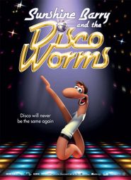  Sunshine Barry and the Disco Worms Poster