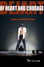  Of Heart and Courage: Béjart Ballet Lausanne Poster