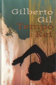  Gilberto Gil: Tempo Rei Poster