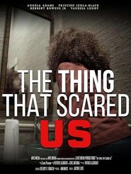  The Thing That Scared Us Poster