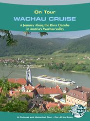  Wachau Cruise - Arcadia World on Tour Travel Films Poster