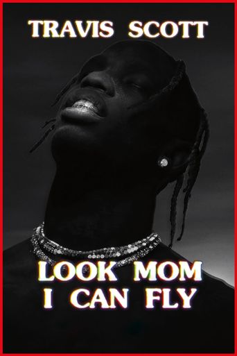  Travis Scott: Look Mom I Can Fly Poster
