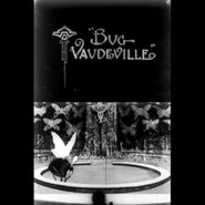  Dreams of the Rarebit Fiend: Bug Vaudeville Poster