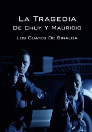  La Tragedia de Chuy y Mauricio Poster