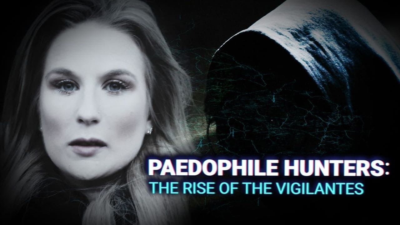 Paedophile Hunters: The Rise of the Vigilantes Backdrop