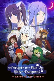  Is It Wrong to Try to Pick Up Girls in a Dungeon - Arrow of the Orion Poster