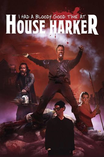  I Had a Bloody Good Time at House Harker Poster