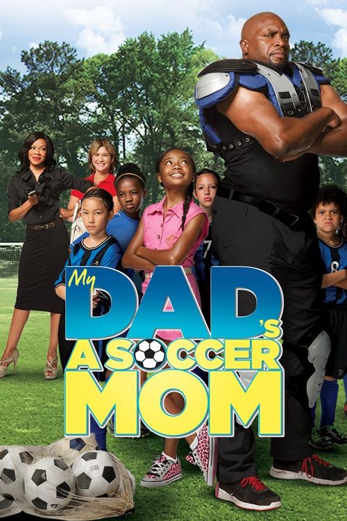 My Dad's a Soccer Mom Poster