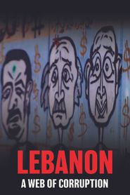  Lebanon: A Web of Corruption Poster