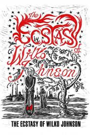  The Ecstasy of Wilko Johnson Poster