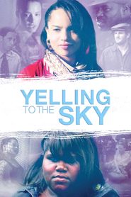  Yelling To The Sky Poster
