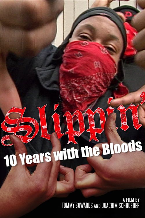Slippin': Ten Years with the Bloods Poster