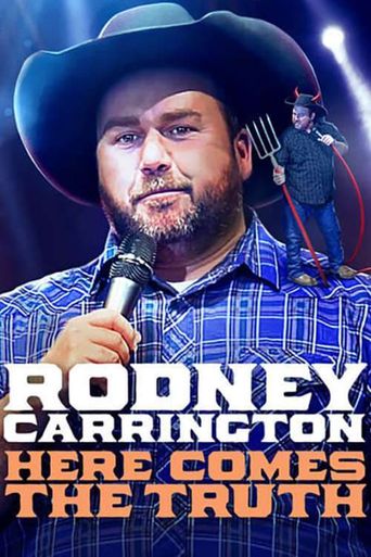  Rodney Carrington: Here Comes The Truth Poster