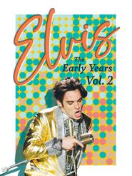  Elvis: The Early Years Vol. 2 Poster