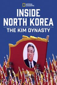  Inside North Korea: The Kim Dynasty Poster