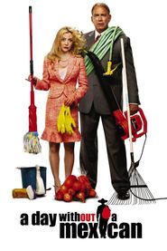  A Day Without a Mexican Poster