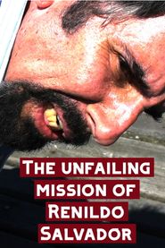  The Unfailing Mission of Renildo Salvador Poster