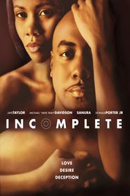  Incomplete: A Story of Love, Desire and Deception Poster