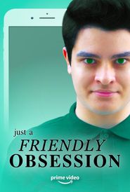  Just a Friendly Obsession Poster