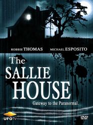  The Sallie House: A Robbie Thomas Investigation Featuring Michael Esposito Poster