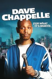  Dave Chappelle: For What it's Worth Poster