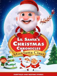 Lil Santa's Christmas Chronicles: Miss Santa Claus Poster