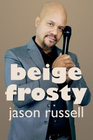  Jason Russell: Beige Frosty Poster